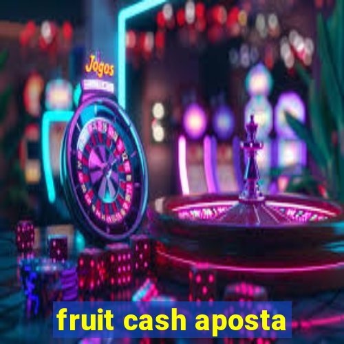 fruit cash aposta